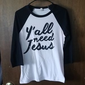 Y'all need Jesus shirt